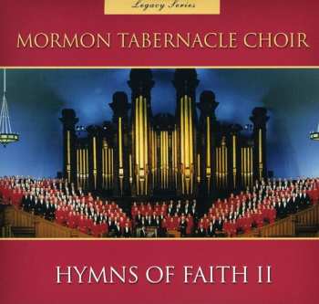 Album Mormon Tabernacle Choir: Legacy Series Hymns Of Faith 2
