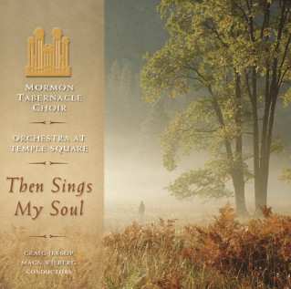 Album Mormon Tabernacle Choir: Then Sings My Soul
