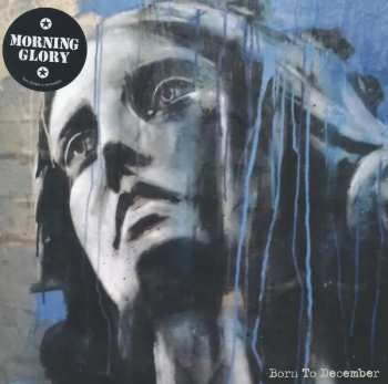 Album Morning Glory: Born To December