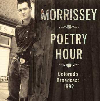 CD Morrissey: Poetry Hour (Colorado Broadcast 1992)