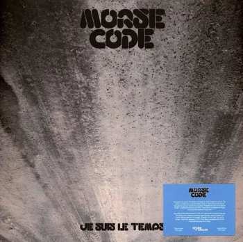LP Morse Code: Je Suis Le Temps LTD | NUM