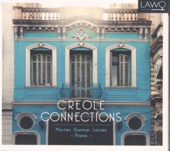 Album Morten Gunnar Larsen: Creole Connections