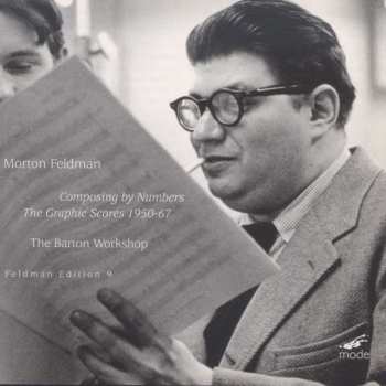 Album Morton Feldman: Composing By Numbers: The Graphic Scores 1950-67