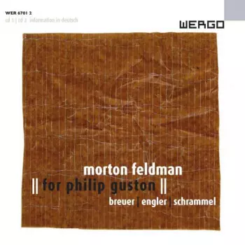 Morton Feldman: For Philip Guston