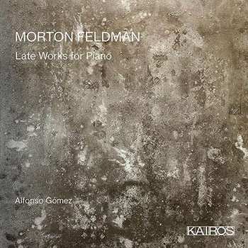 Album Morton Feldman: Late Works For Piano