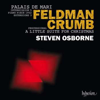 Album Morton Feldman: Palais De Mari / Intermission 5 / Piano Piece 1952 / Extensions 3 / Processional / A Little Suite For Christmas