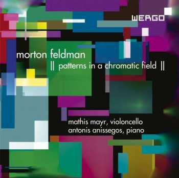 Album Morton Feldman: Patterns In A Chromatic Field