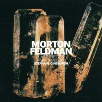 Album Morton Feldman: Last Pieces