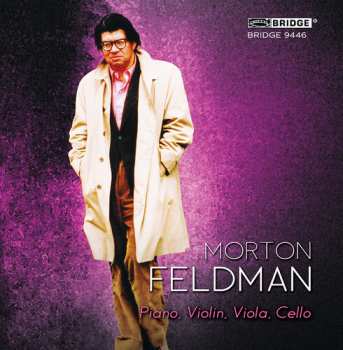 Album Morton Feldman: Piano, Violin, Viola, Cello