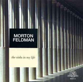 Album Morton Feldman: Viola In My Life / False Relationships