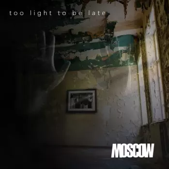 Moscow: Too Light To Be Late