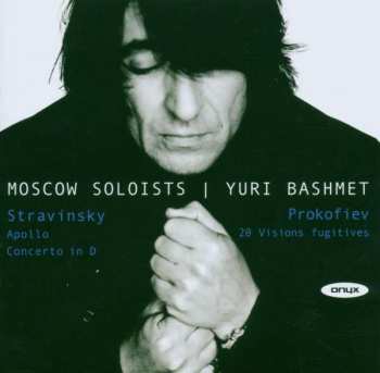CD Yuri Bashmet: Stravinsky: Apollo, Concerto in D | Profofiev: 20 Visions Fugitives