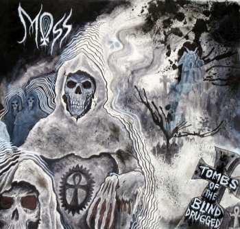 EP Moss: Tombs Of The Blind Drugged LTD | CLR