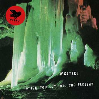 CD Møster!: When You Cut Into The Present