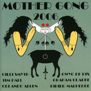 Album Mother Gong: Mother Gong 2006