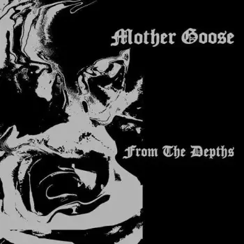 Mother Goose: From The Depths