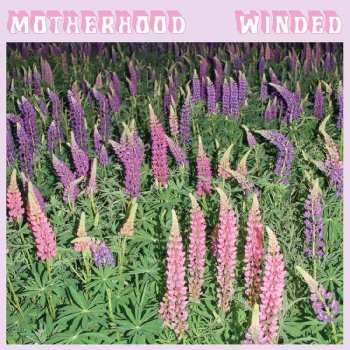 LP Motherhood: Winded CLR