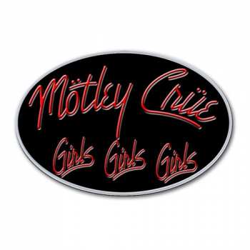 Merch Mötley Crüe: Kitűző Girls, Girls, Girls