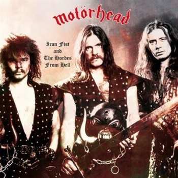 LP Motörhead: Iron Fist And The Hordes From Hell