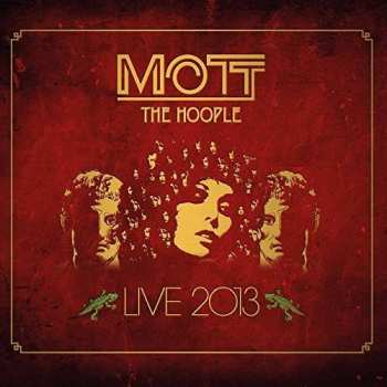 Album Mott The Hoople: Live 2013