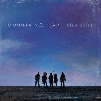 Album Mountain Heart: Blue Skies