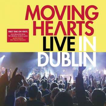2LP Moving Hearts: Live In Dublin LTD | CLR