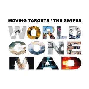 Moving Targets: World Gone Mad