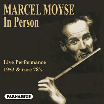 Album Moyse,marcel / Honegger-moyse,blanche: Marcel Moyse: In Person