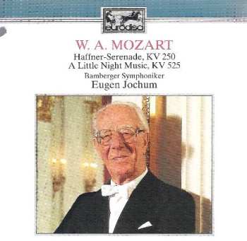 Album Wolfgang Amadeus Mozart: Haffner-Serenade (KV 250) / Eine Kleine Nachtmusik (KV 525)