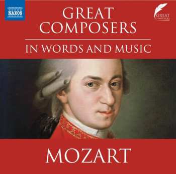 Album Wolfgang Amadeus Mozart: Great Composers In Words And Music
