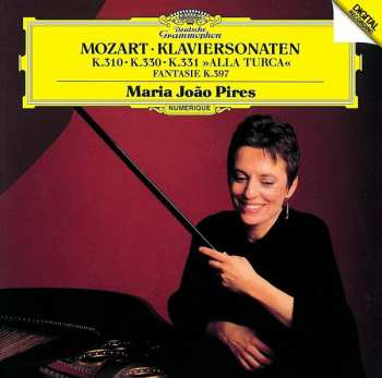 CD Wolfgang Amadeus Mozart: Klaviersonaten K.310 / K.330 / K.331 "Alla Turca" / Fantasie K.397