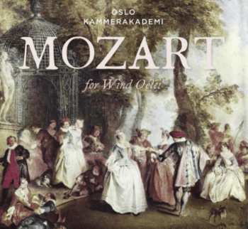 Album Wolfgang Amadeus Mozart: Mozart For Wind Octet