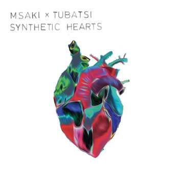 CD Msaki X Tubatsi: Synthetic Hearts