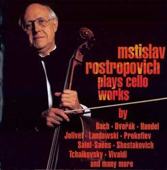 9CD/Dobozkészlet Mstislav Rostropovich: Plays Cello Works