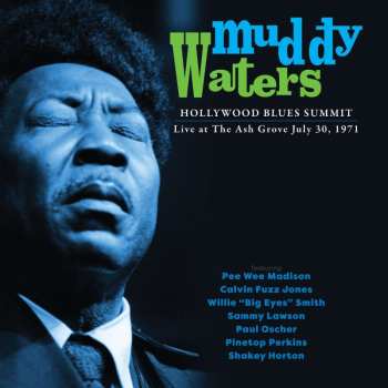 CD Muddy Waters: Hollywood Blues Summit (Live At The Ash Grove July 30, 1971)