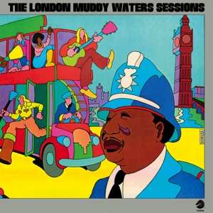 LP Muddy Waters: The London Muddy Waters Sessions