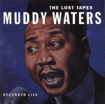 CD Muddy Waters: The Lost Tapes