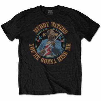 Merch Muddy Waters: Póló Gonna Miss Me 