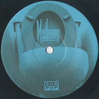SP Mudhoney: Touch Me I'm Sick b/w Sweet Young Thing Ain't Sweet No More