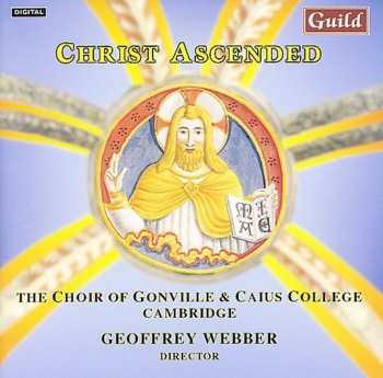 Album Muller-zurich / Webber / Choir Gonville & Baius: Christ Ascended