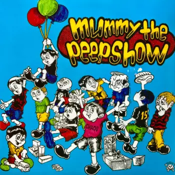 Mummy The Peepshow: Mummy The Peepshow