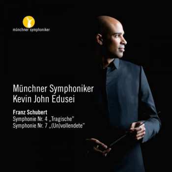Album Franz Schubert: Symphonie Nr. 4 "Tragische"; Symphonie Nr. 7 "(Un)vollendete"