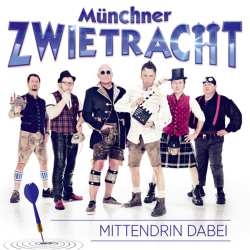Album Münchner Zwietracht: Mittendrin Dabei