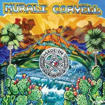 Murali Coryell: Made In Texas