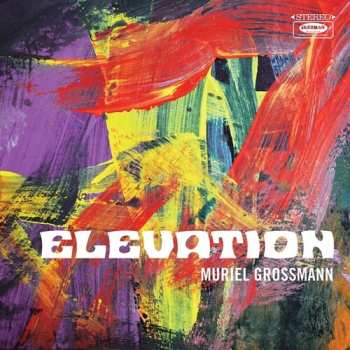 LP Muriel Grossmann: Elevation