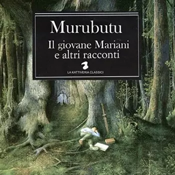 Murubutu: Il Giovane Mariani E Altri Racconti
