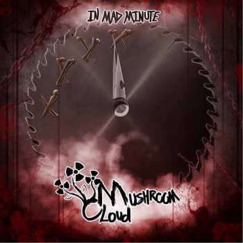 Album Mushroom Cloud: In Mad Minute