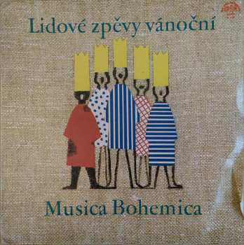 LP Musica Bohemica: Lidové Zpěvy Vánoční
