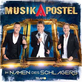 CD Musikapostel: Im Namen Des Schlagers