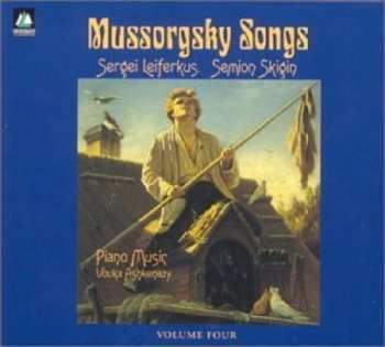 Album Modest Mussorgsky: Songs (Volume Four)